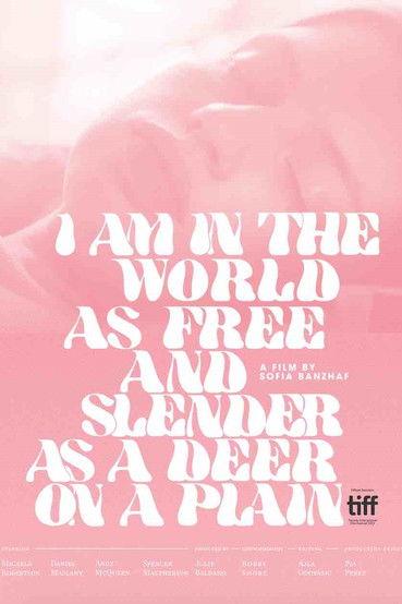 I Am in the World as Free and Slender as a Deer on a Plain film afişi