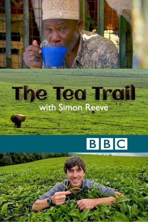 The Tea Trail with Simon Reeve film afişi