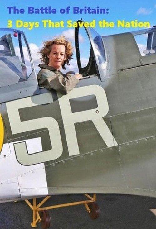 The Battle of Britain: 3 Days That Saved the Nation dizi afişi
