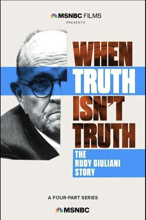 When Truth Isn't Truth: The Rudy Giuliani Story film afişi