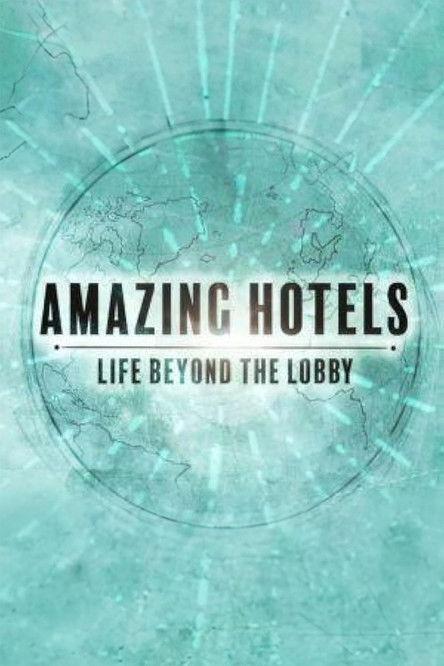 Amazing Hotels: Life Beyond the Lobby Sezon 0