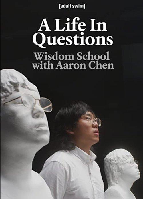 A Life In Questions: Wisdom School with Aaron Chen film afişi