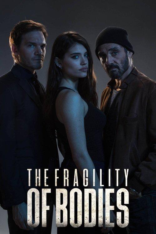 The Fragility of Bodies dizi afişi