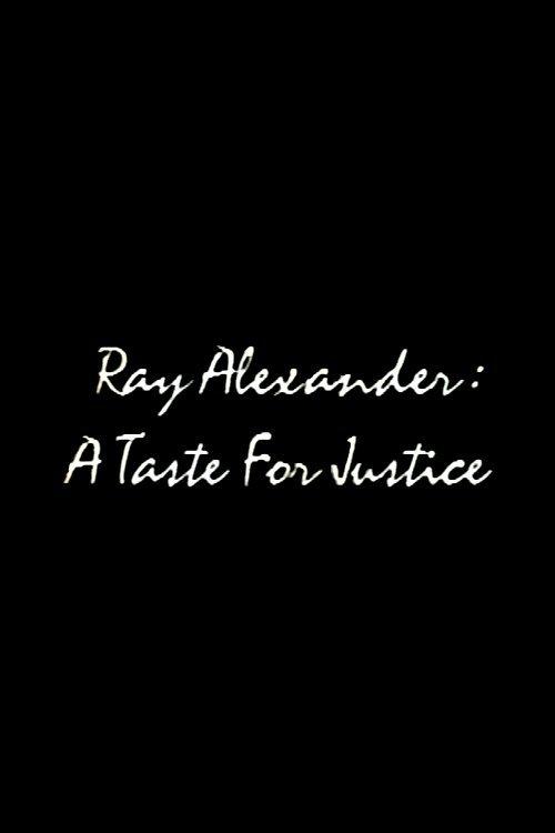 Ray Alexander: A Taste For Justice film afişi