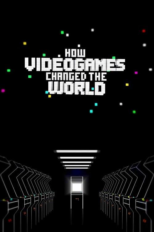 How Videogames Changed the World film afişi