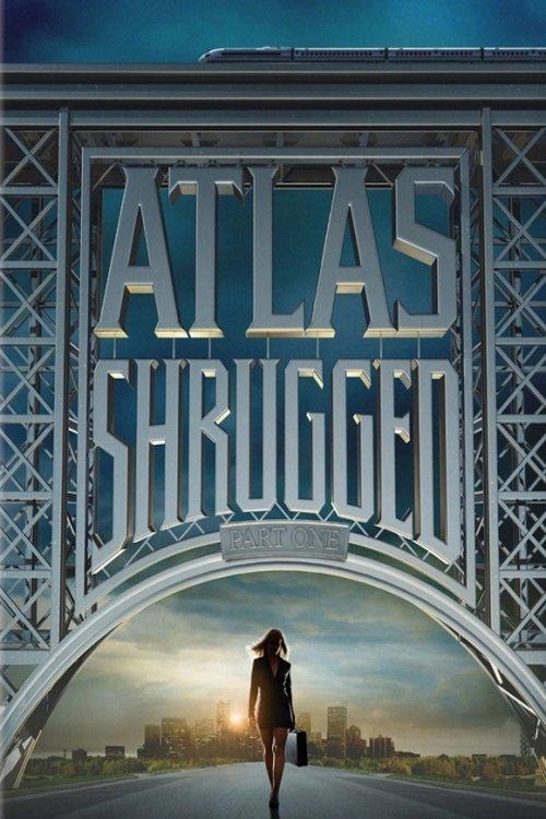 Atlas Shrugged: Part I film afişi