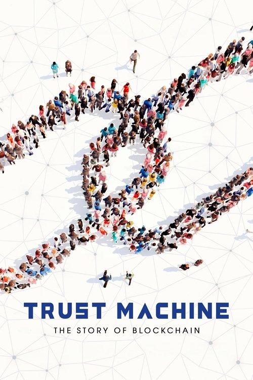 Trust Machine: The Story of Blockchain film afişi