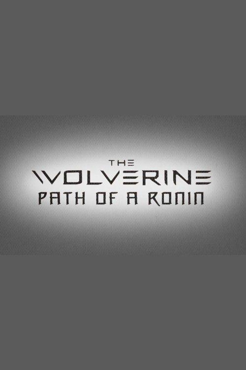 The Wolverine: Path of a Ronin film afişi