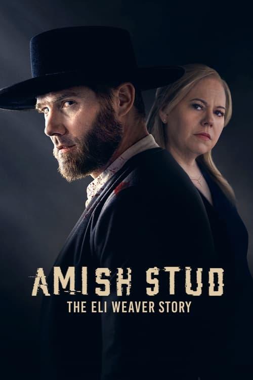 Amish Stud: The Eli Weaver Story film afişi