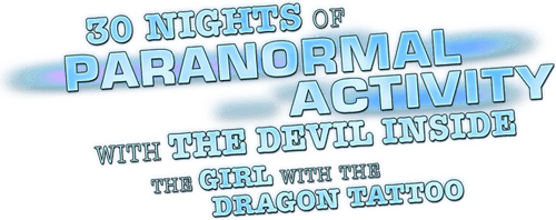 30 Nights of Paranormal Activity With the Devil Inside the Girl With the Dragon Tattoo logo