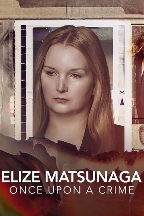 Elize Matsunaga: Once Upon a Crime dizi afişi