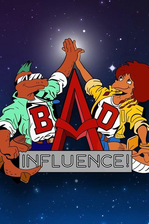 Bad Influence! dizi afişi