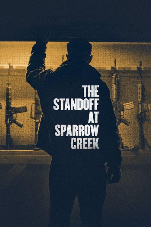 The Standoff at Sparrow Creek film afişi