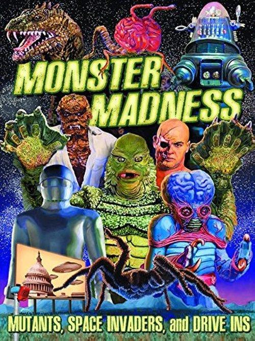 Monster Madness: Mutants, Space Invaders, and Drive-Ins film afişi