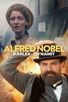 Alfred Nobel - kärlek och dynamit dizi afişi