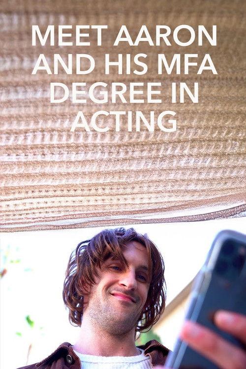 Meet Aaron and His MFA Degree in Acting film afişi