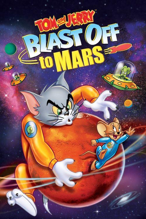 Tom and Jerry Blast Off to Mars! film afişi