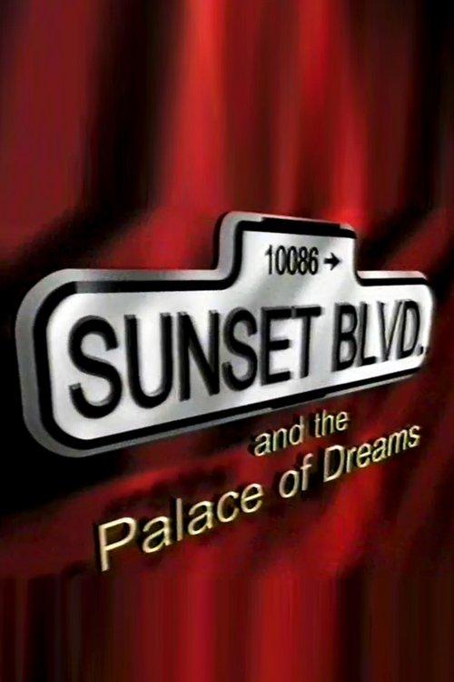 Sunset Boulevard and the Palace of Dreams film afişi
