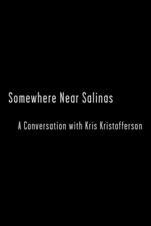 Somewhere Near Salinas: A Conversation with Kris Kristofferson film afişi