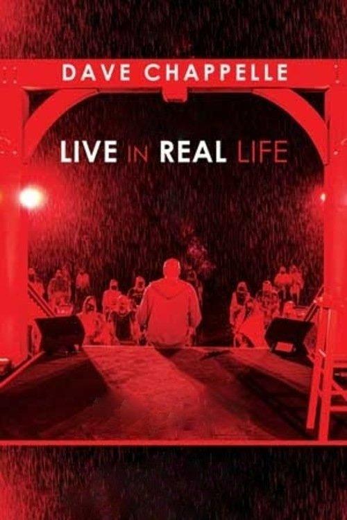 Dave Chappelle: Live in Real Life film afişi