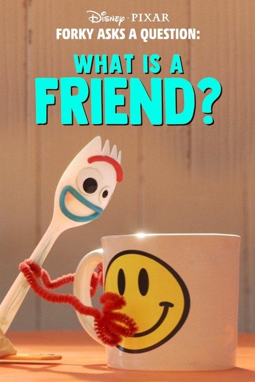 Forky Asks a Question: What Is a Friend? film afişi