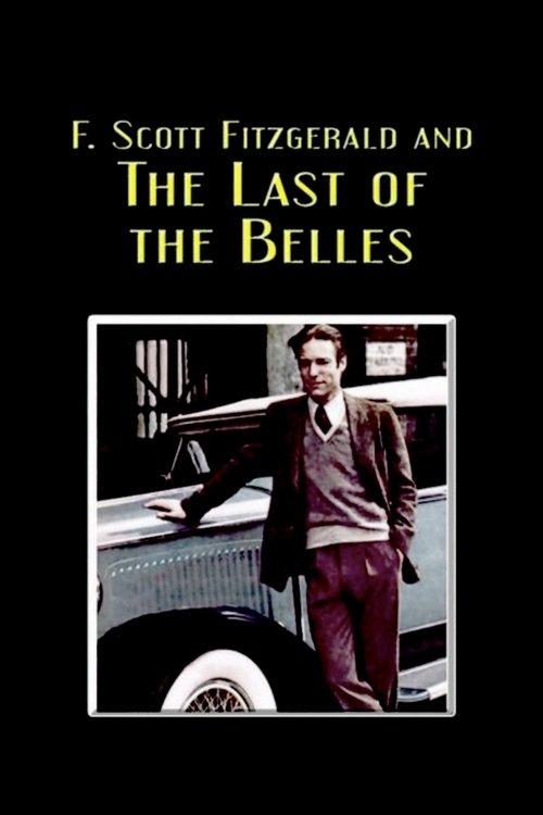 F. Scott Fitzgerald and the Last of the Belles film afişi