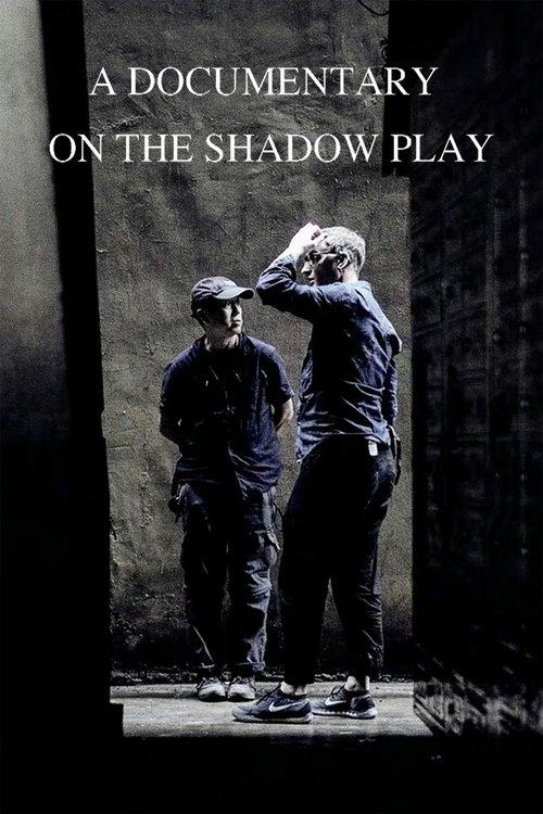 A Documentary on The Shadow Play film afişi