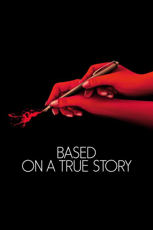 Based on a True Story film afişi