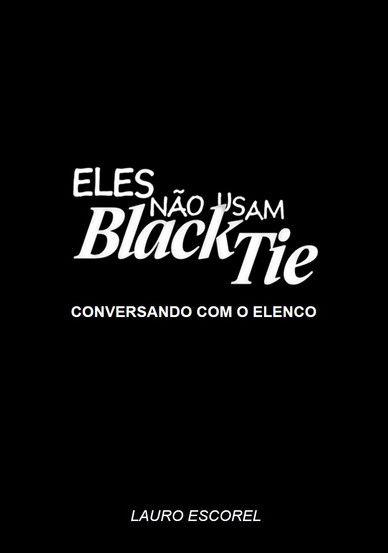 Eles Não Usam Black-Tie - Conversando com o Elenco film afişi