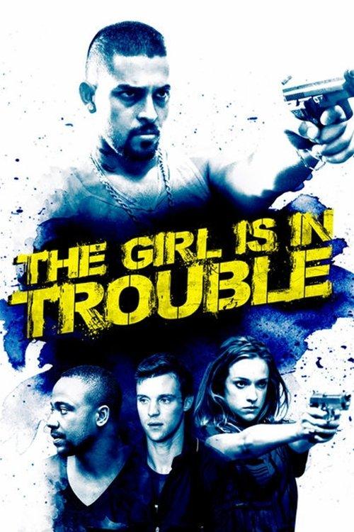 The Girl Is in Trouble film afişi