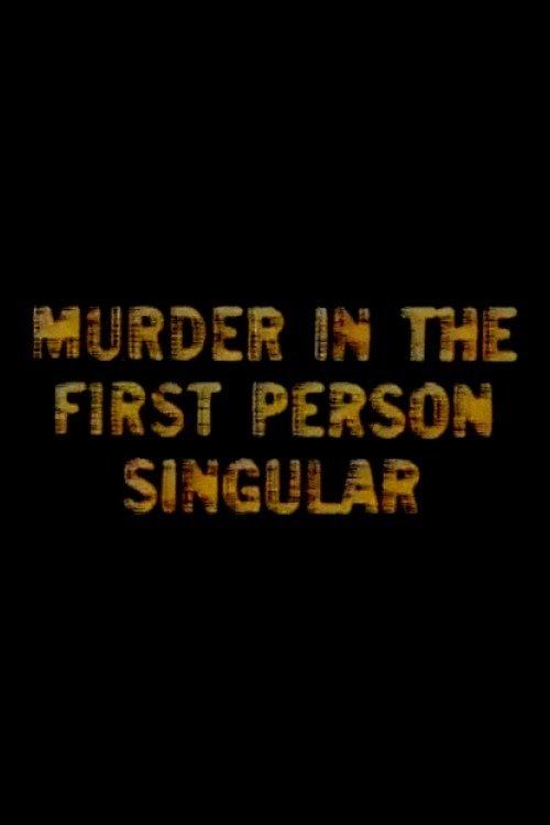Murder in the First Person Singular film afişi
