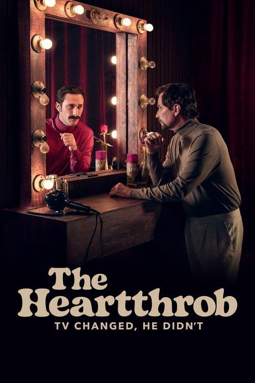 The Heartthrob: TV Changed, He Didn’t dizi afişi