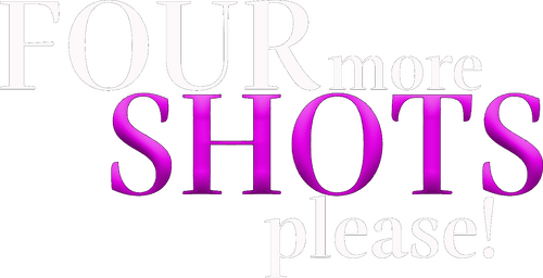 Four More Shots Please! logo