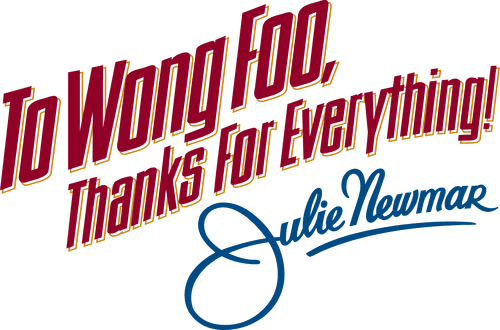 To Wong Foo, Thanks for Everything! Julie Newmar logo
