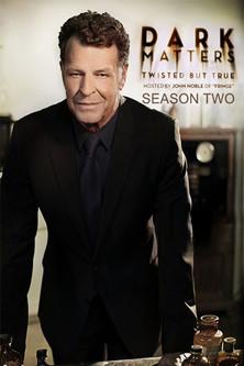 Dark Matters: Twisted But True Sezon 2