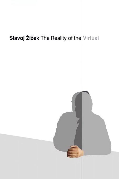 Slavoj Zizek: The Reality of the Virtual film afişi