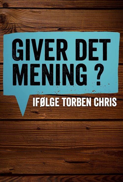 Giver det mening ifølge Torben Chris dizi afişi