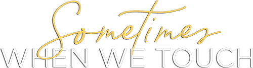 Sometimes When We Touch logo