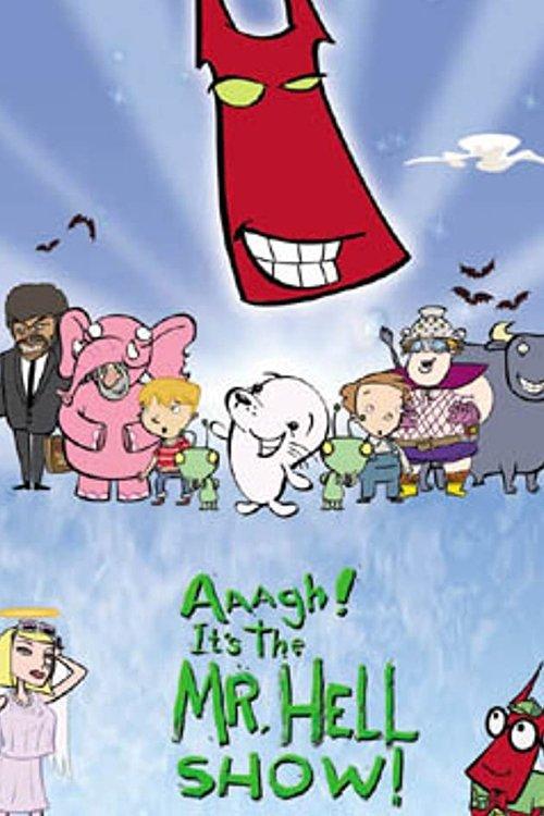 Aaagh! It's the Mr. Hell Show! dizi afişi