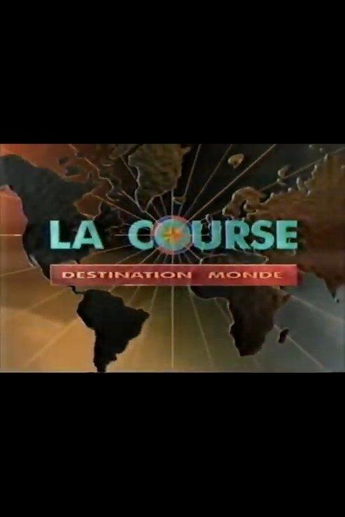 La Course Destination Monde dizi afişi