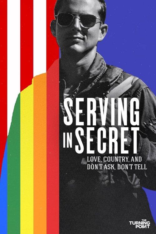 Serving in Secret: Love, Country, and Don't Ask, Don't Tell film afişi