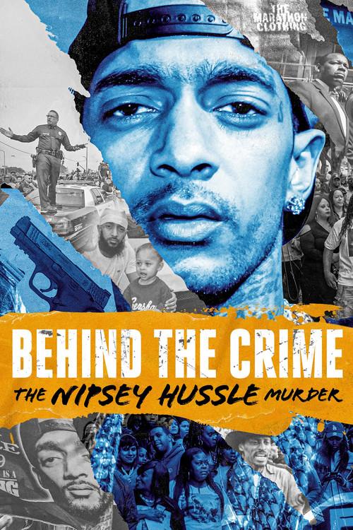 Behind the Crime: The Nipsey Hussle Murder film afişi