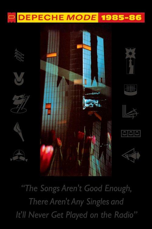 Depeche Mode: 1985–86 “The Songs Aren't Good Enough, There Aren't Any Singles and It'll Never Get Played on the Radio” film afişi