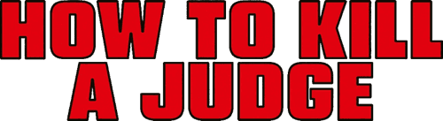 How to Kill a Judge logo