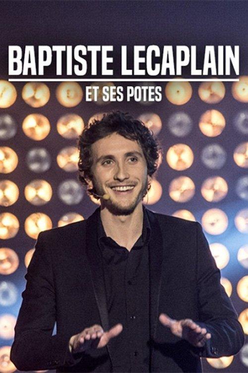 Baptiste Lecaplain et ses potes : Le spectacle film afişi