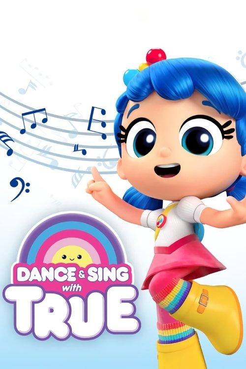 Dance & Sing with True dizi afişi