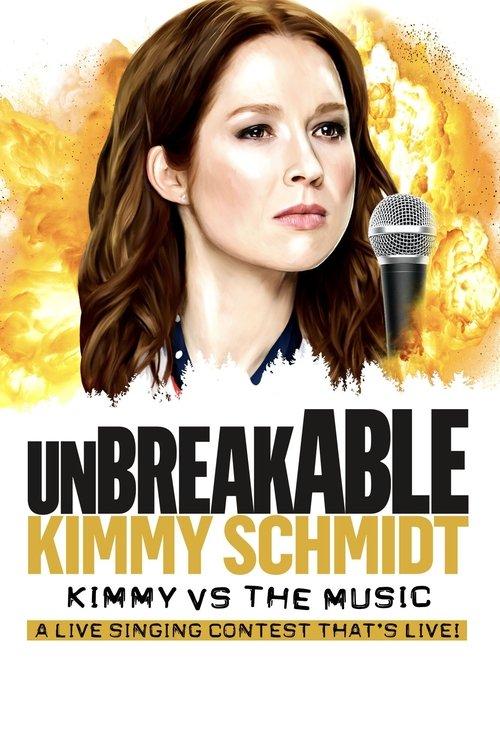 Unbreakable Kimmy Schmidt: Kimmy vs. the Music: A Live Singing Contest (That's Live) film afişi