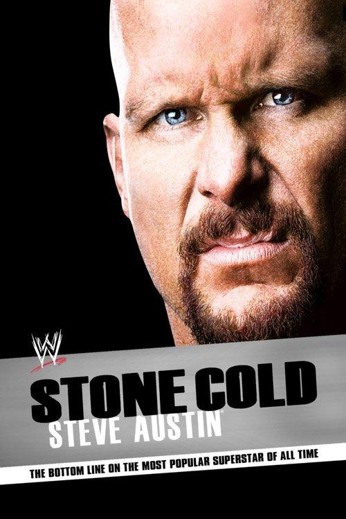 Stone Cold Steve Austin: The Bottom Line on the Most Popular Superstar of All Time film afişi