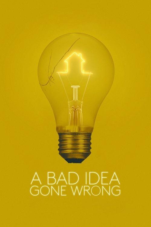 A Bad Idea Gone Wrong film afişi