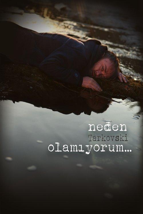 Why Can't I Be Tarkovsky? film afişi